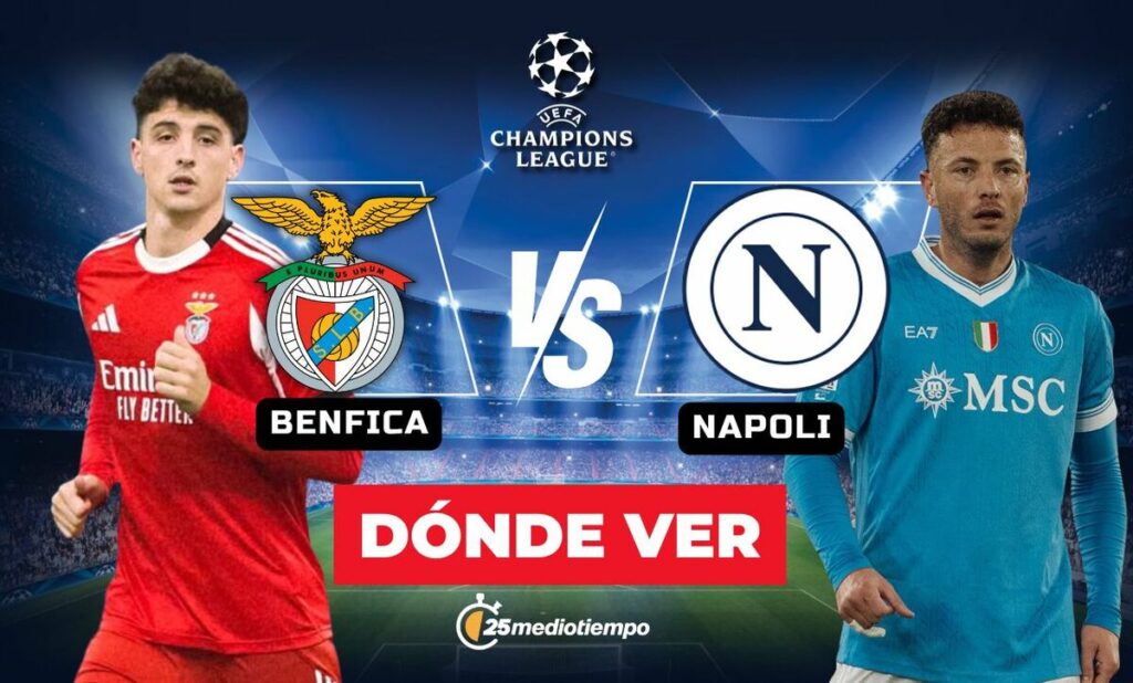 Benfica vs Napoli EN VIVO: Horarios y Dónde Ver el Partido de la Champions League 2025