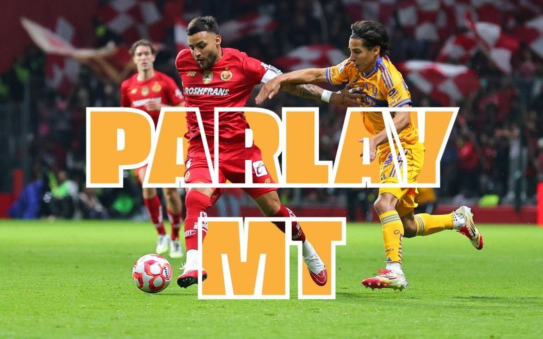 Tigres vs. Toluca: Mejores Picks para la Final de Ida de la Liga MX