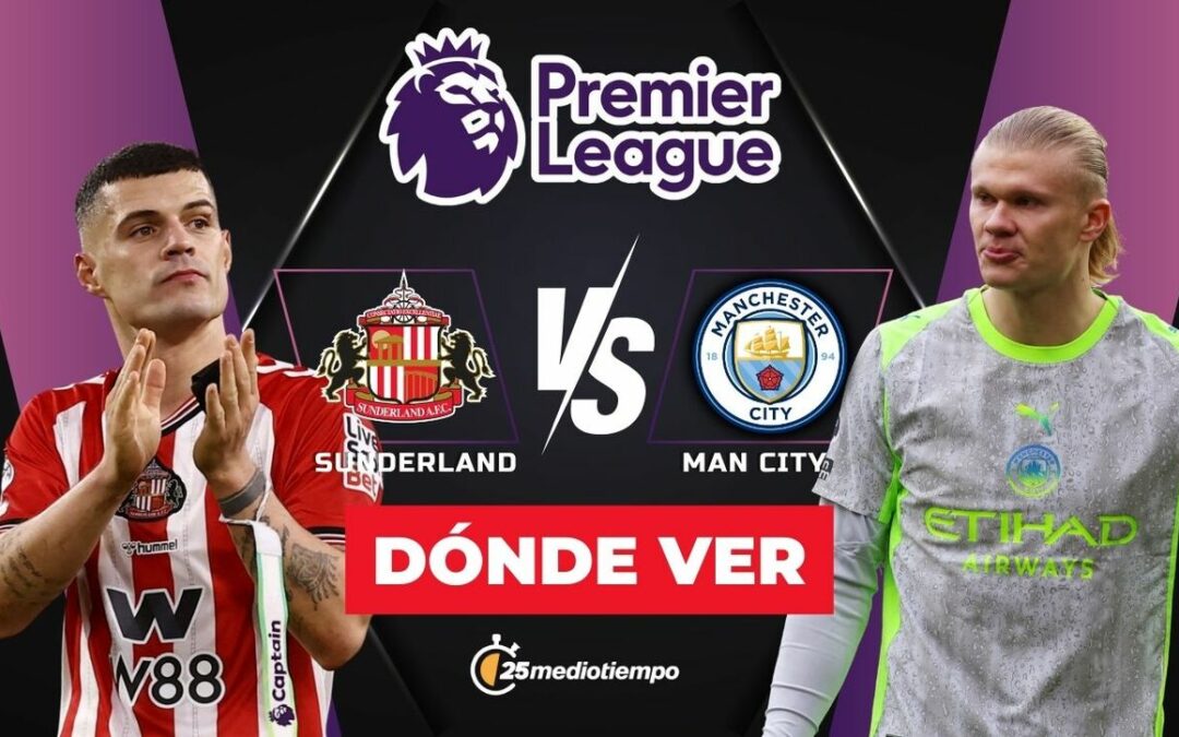 Sunderland vs. Manchester City: Horario y dónde ver el partido en vivo de la Premier League