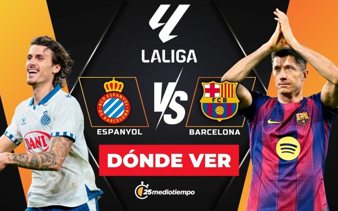 Espanyol vs. Barcelona: Hora y Dónde Ver el Derbi Catalán EN VIVO de LaLiga 2026