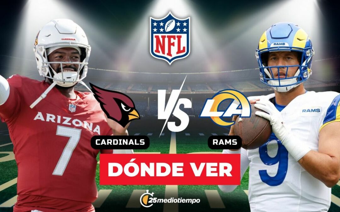 Cómo ver Cardinals vs Rams en VIVO: Horario y Canales del Partido NFL 2026