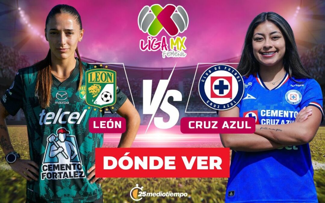 León vs. Cruz Azul Femenil: ¿Dónde y a qué hora ver el partido EN VIVO de la Liga MX 2026?