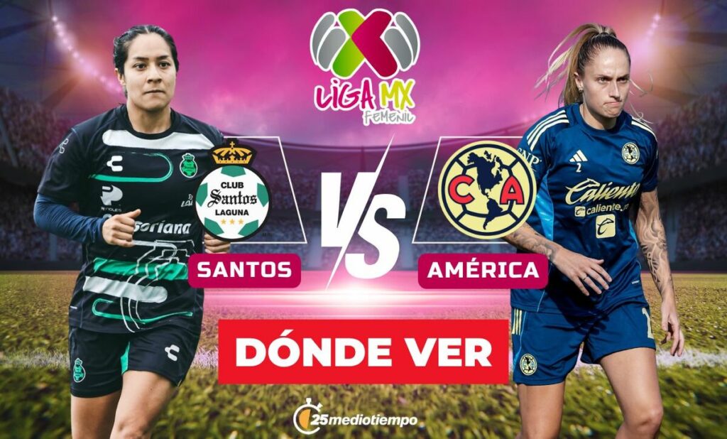 Santos vs. América EN VIVO: Horario y dónde ver el emocionante partido de la Liga MX Femenil 2026
