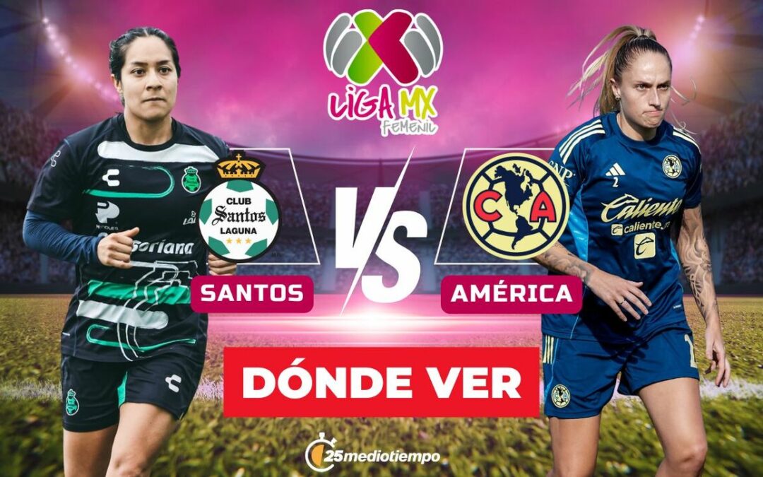 Santos vs. América EN VIVO: Horario y dónde ver el emocionante partido de la Liga MX Femenil 2026